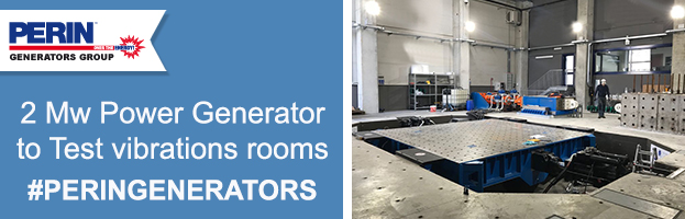 PERINGENERATORS: 2 Mw power generator to Test vibrations rooms