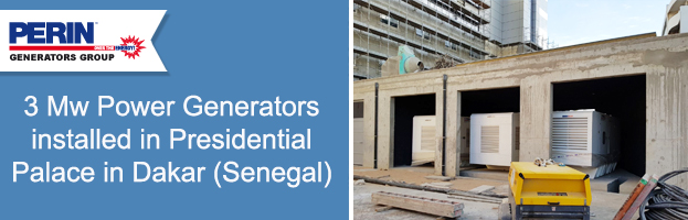 PERINGENERATORS installs some 3 MW power generators in the Presidential Palace in Dakar (Senegal)